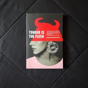 [SOLD] Tender is the Flesh' By Augistina Bazterrica